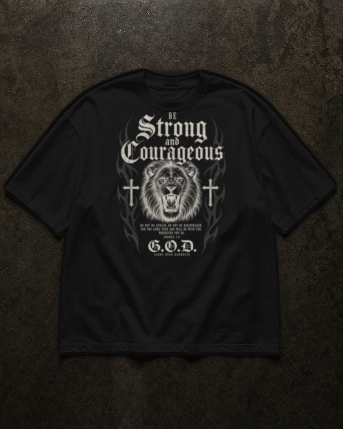 STRONG AND COURAGEOUS TEE